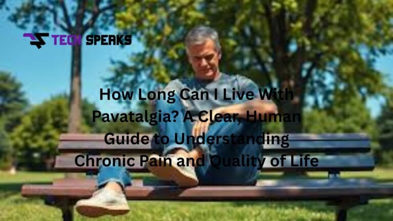 "how long can i live with pavatalgia"