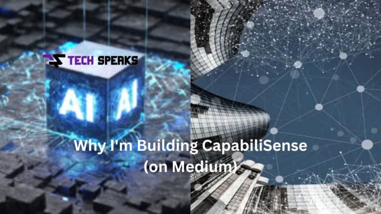 why im building capabilisense medium
